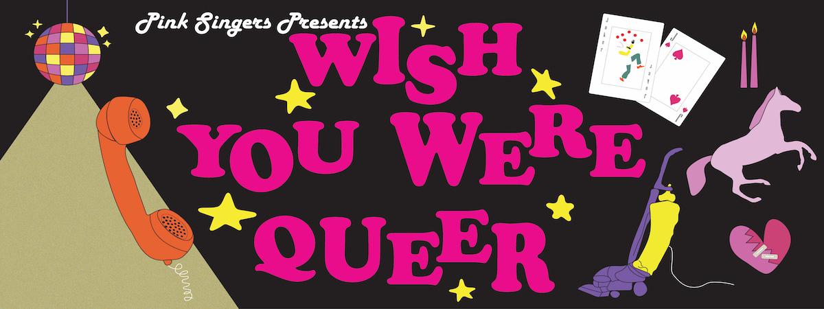 Concert: Wish You Were Queer
